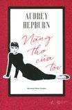  Audrey Hepburn - Nàng Thơ Của Tôi 