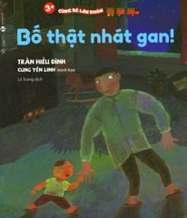 3+ Cùng Bé Lớn Khôn - Bố Thật Nhát Gan!