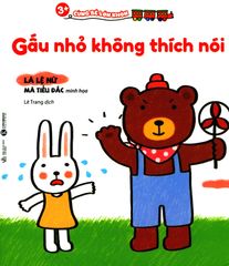 3+ Cùng Bé Lớn Khôn - Gấu Nhỏ Không Thích Nói