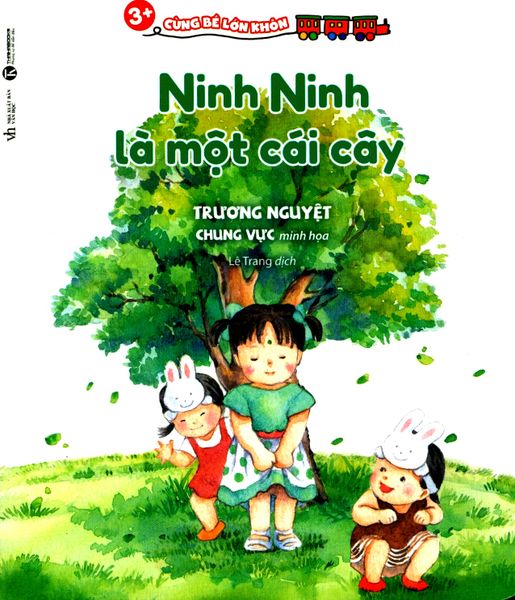 3+ Cùng Bé Lớn Khôn - Ninh Ninh Là Một Cái Cây
