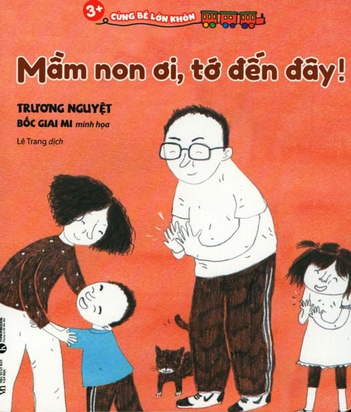 3+ Cùng Bé Lớn Khôn - Mầm Non Ơi, Tớ Đến Đây