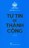  Tự Tin Để Thành Công (Tái Bản 2019) 