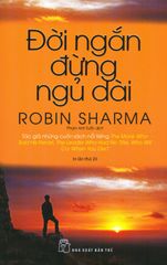 Đời Ngắn Đừng Ngủ Dài (Tái Bản 2019)