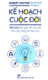  Kế Hoạch Cuộc Đời (Tái Bản 2018) 