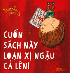 Cuốn Sách Này Loạn Xị Ngậu Cả Lên!
