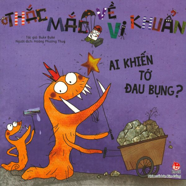 Thắc Mắc Về Vi Khuẩn - Ai Khiến Tớ Đau Bụng? - Kim Huggens