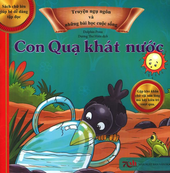 Truyện Ngụ Ngôn Và Những Bài Học Cuộc Sống - Con Quạ Khát Nước