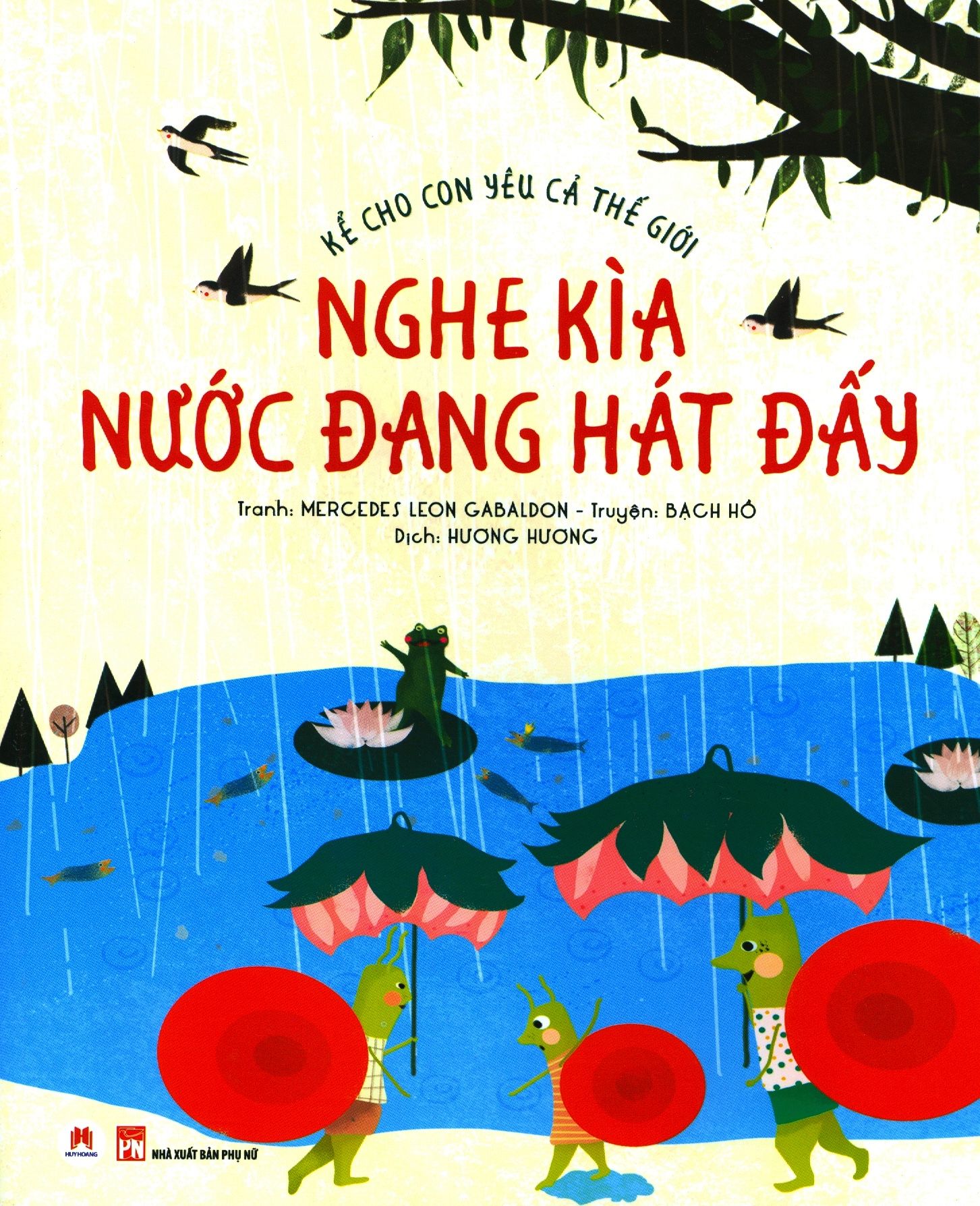  Kể Cho Con Yêu Cả Thế Giới - Nghe Kìa Nước Đang Hát Đấy 