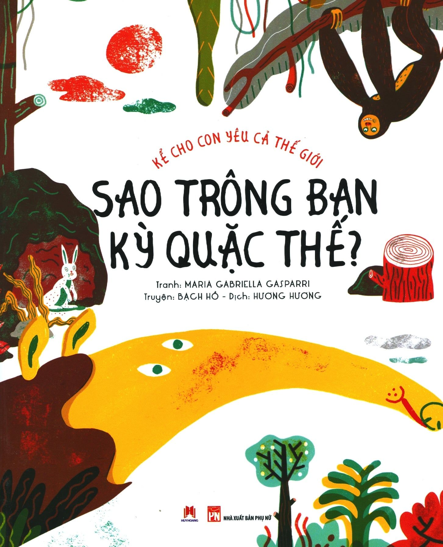  Kể Cho Con Yêu Cả Thế Giới - Sao Trông Bạn Kỳ Quặc Thế? 