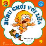  Bé Học Lễ Giáo - Tập 9: BuBu Chơi Với Lửa 
