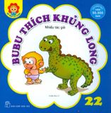  Bé Học Lễ Giáo - Tập 22: BuBu Thích Khủng Long 