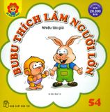  Bé Học Lễ Giáo - Tập 54: BuBu Thích Làm Người Lớn 