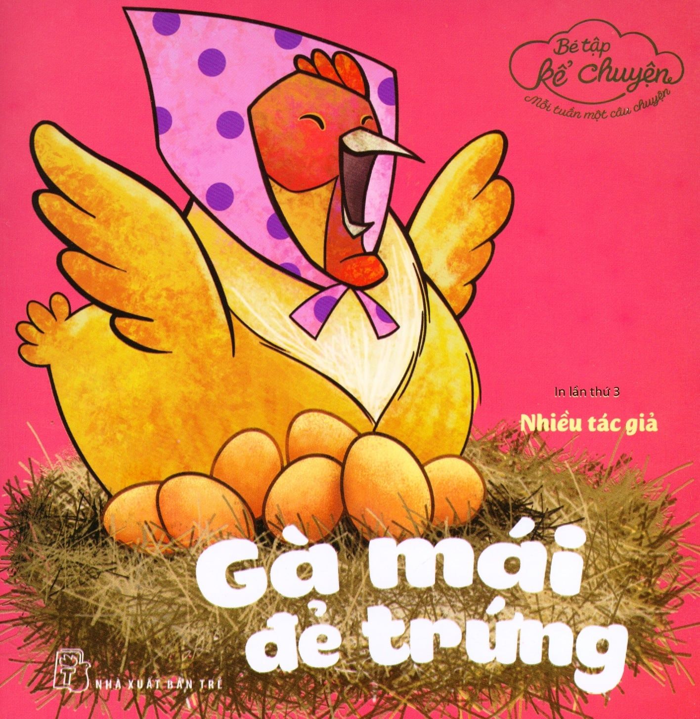  Bé Tập Kể Chuyện - Gà Mái Đẻ Trứng 