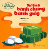  Bé Tập Kể Chuyện - Sự Tích Bánh Chưng Bánh Giầy 