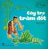  Bé Tập Kể Chuyện - Cây Tre Trăm Đốt 