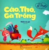  Bé Tập Kể Chuyện - Cáo, Thỏ, Gà Trống 