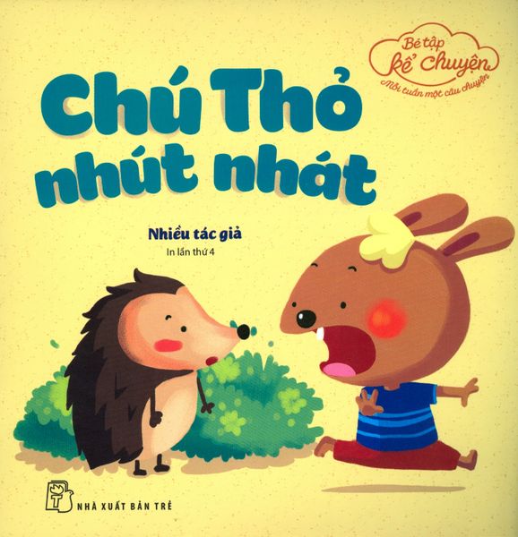 Bé Tập Kể Chuyện - Chú Thỏ Nhút Nhát