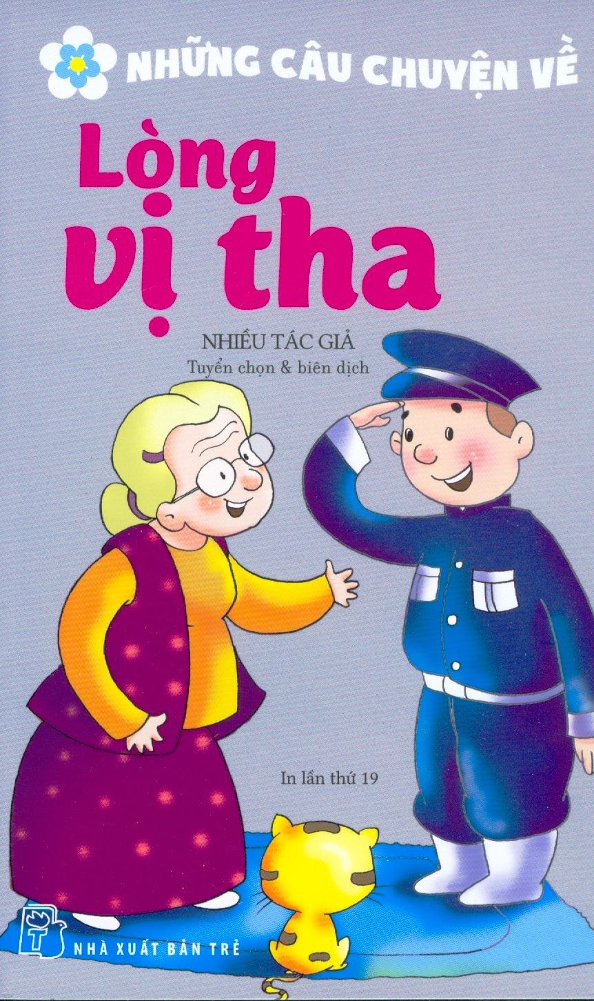  Những Câu Chuyện Về Lòng Vị Tha (Tái Bản 2018) 