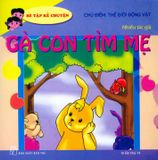  Bé Tập Kể Chuyện - Gà Con Tìm Mẹ 