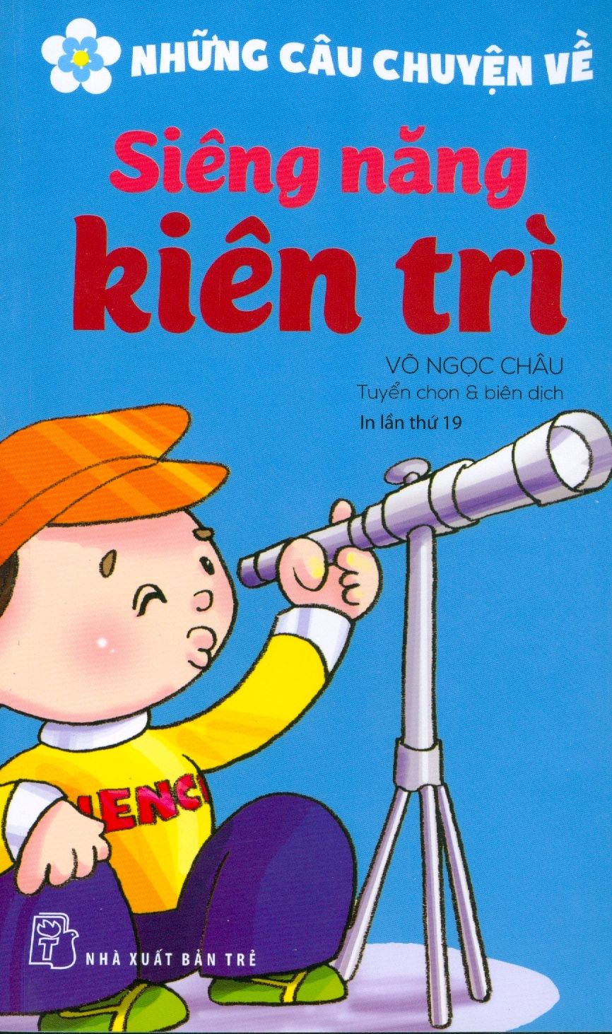  Những Câu Chuyện Về Siêng Năng Kiên Trì 