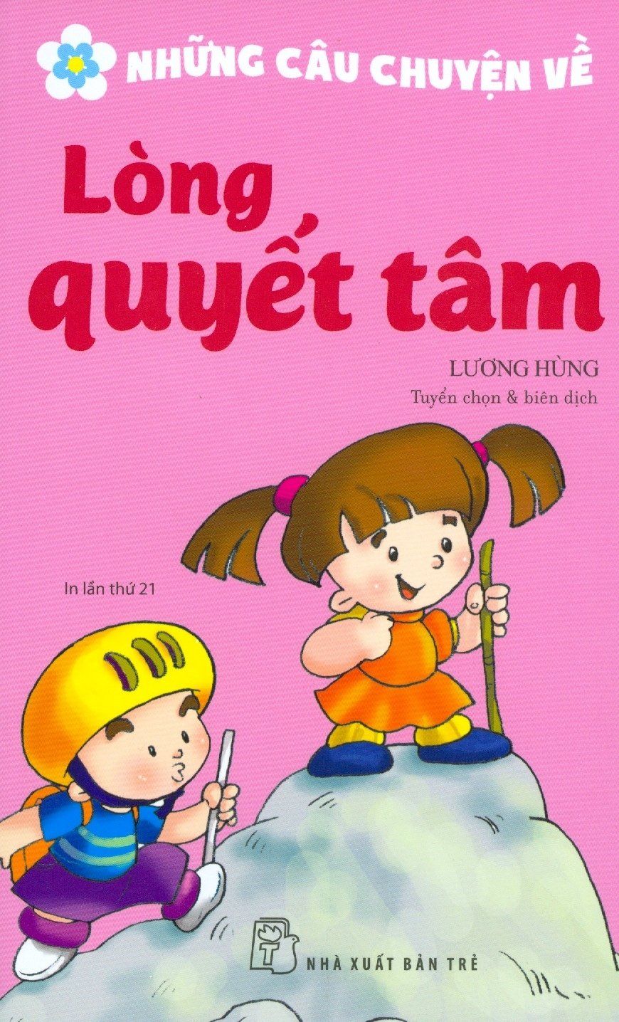  Những Câu Chuyện Về Lòng Quyết Tâm 