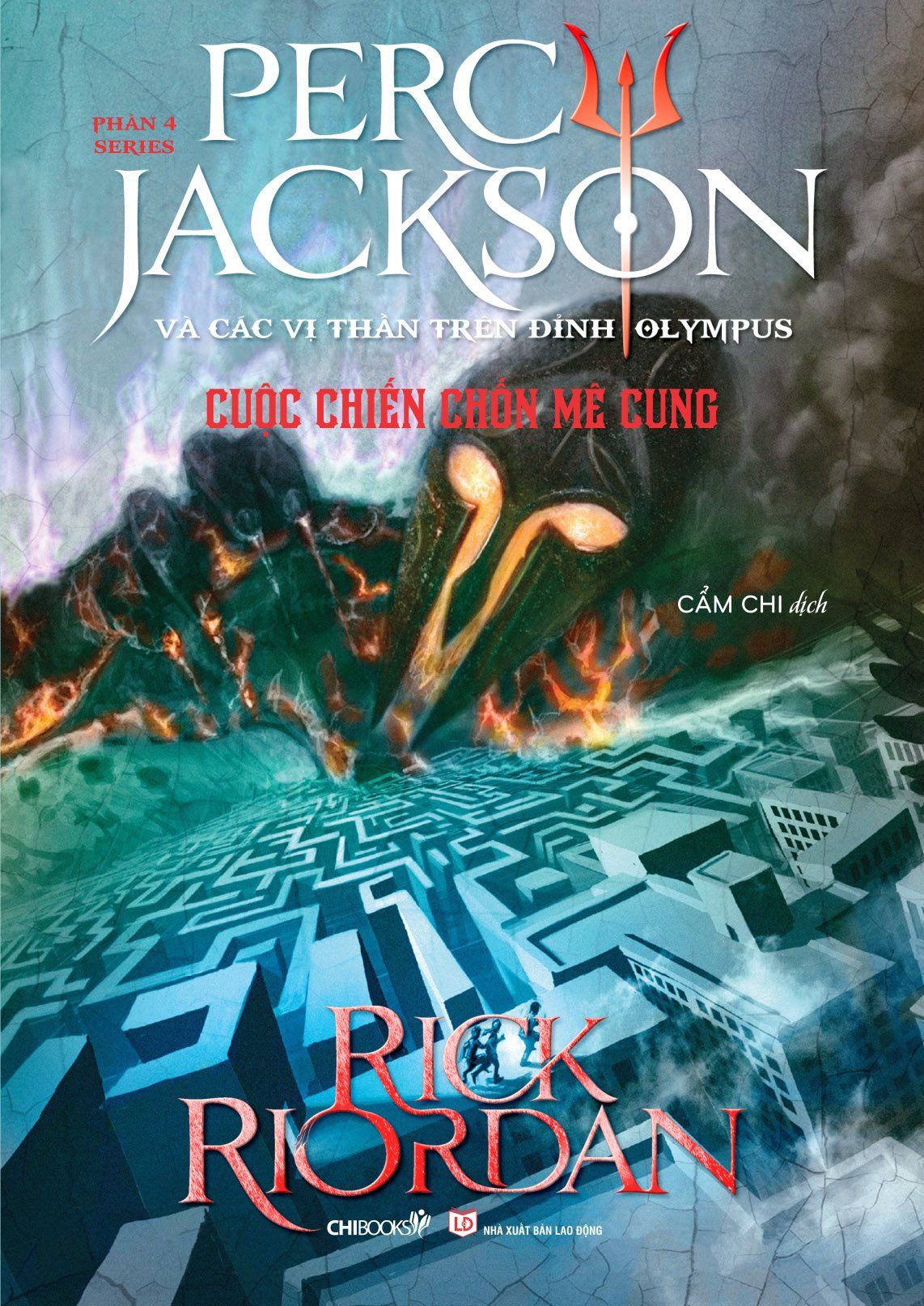  Cuộc Chiến Chốn Mê Cung (Phần 4 Series Percy Jackson Và Các Vị Thần Trên Đỉnh Olympus) - Tái Bản 2018 