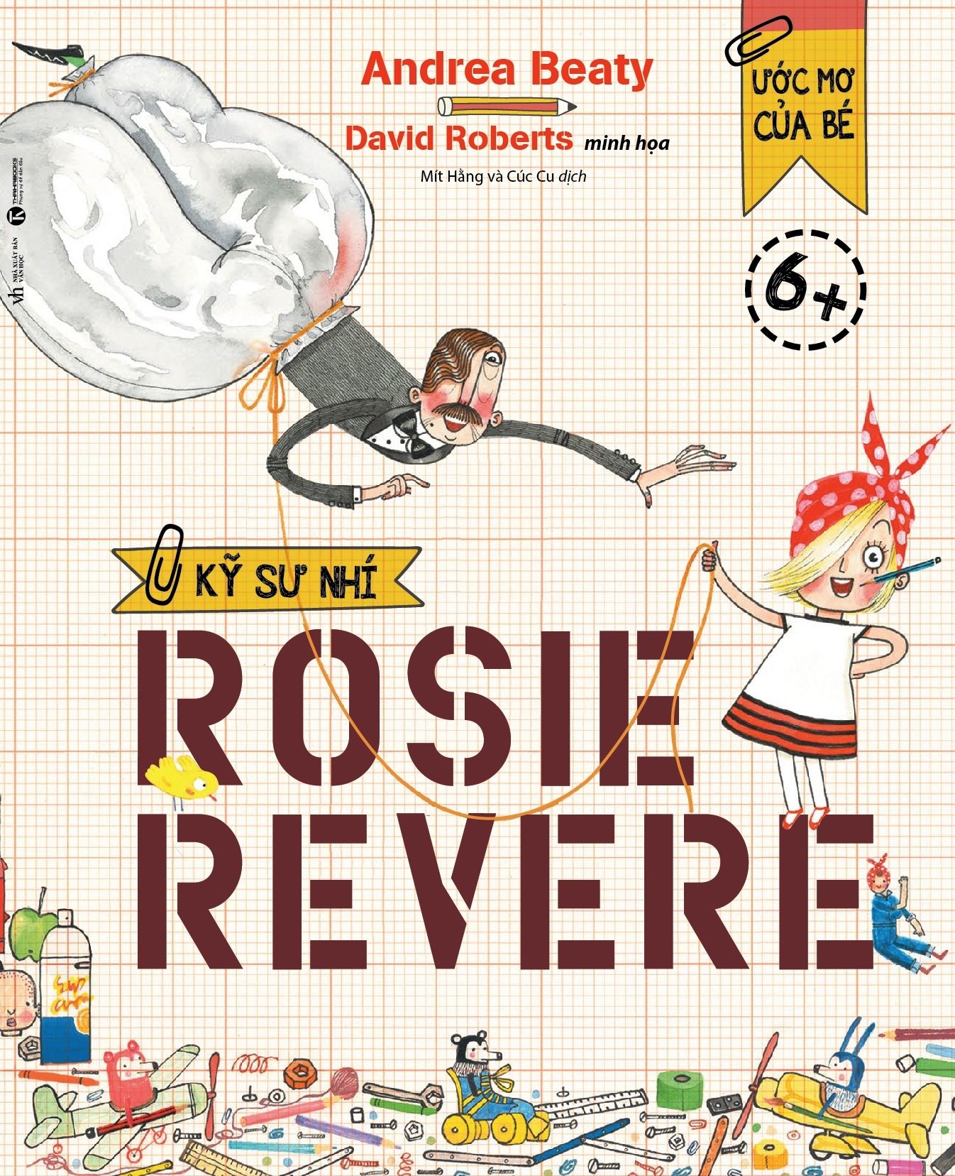  Ước Mơ Của Bé - Kỹ Sư Nhí Rosie Revere 