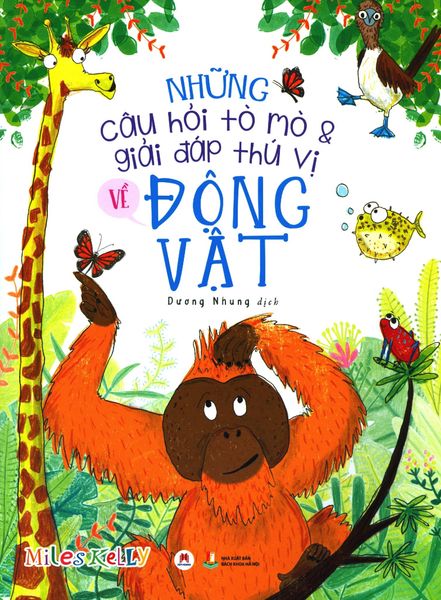 Những Câu Hỏi Tò Mò & Giải Đáp Thú Vị Về Động Vật - Huy Hoàng