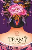  Trâm - Tập 3: Tình Lang Hờ (Tái Bản 2019) 