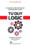  Tư Duy Đúng Cách - Tư Duy Logic (Tái Bản 2019) 