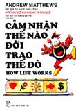  Cảm Nhận Thế Nào Đời Trao Thế Đó (Tái Bản 2019) 