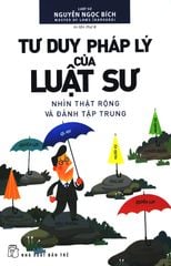 Tư Duy Pháp Lý Của Luật Sư (Tái Bản 2019)