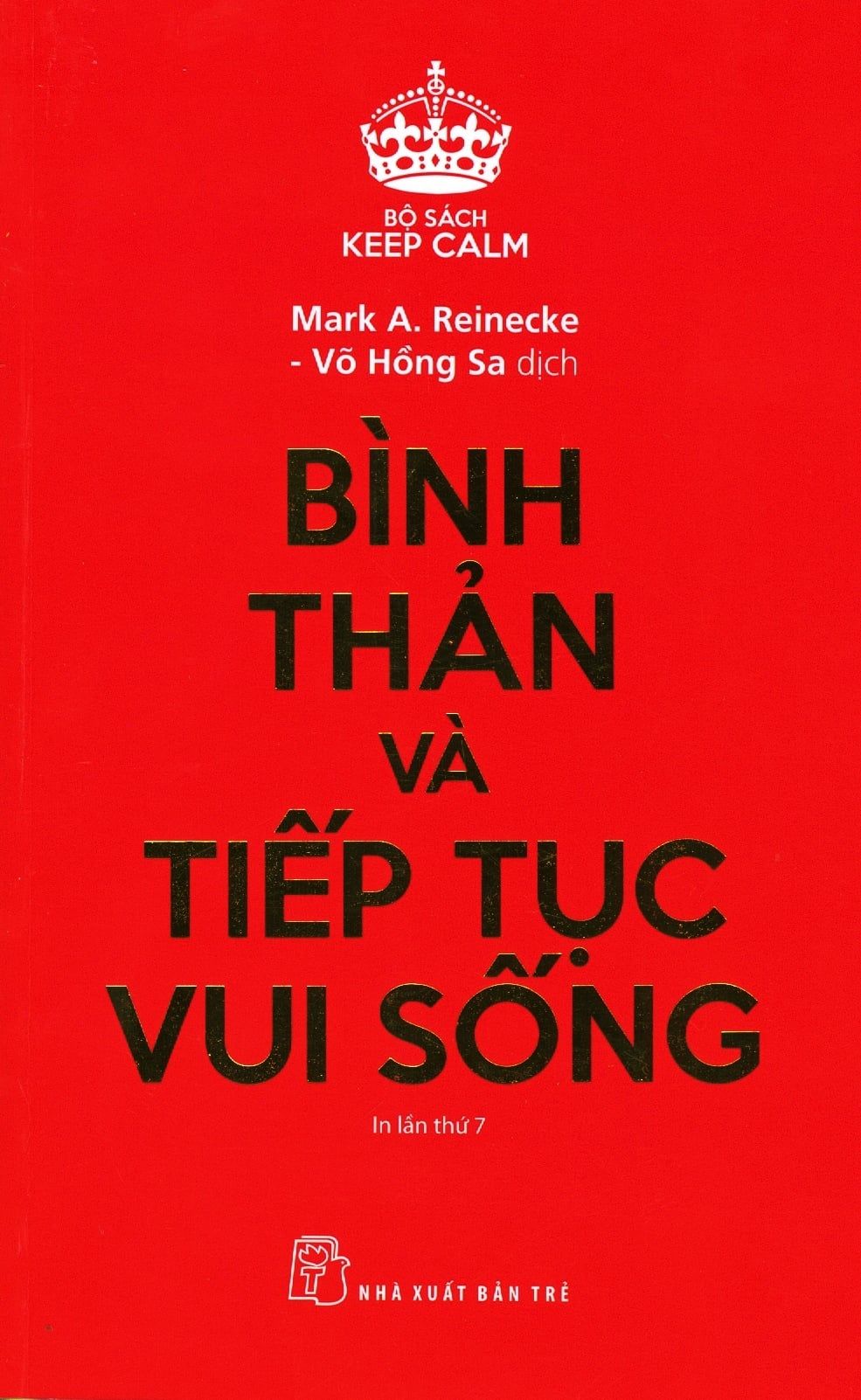  Bình Thản Và Tiếp Tục Vui Sống (Tái Bản 2019) 