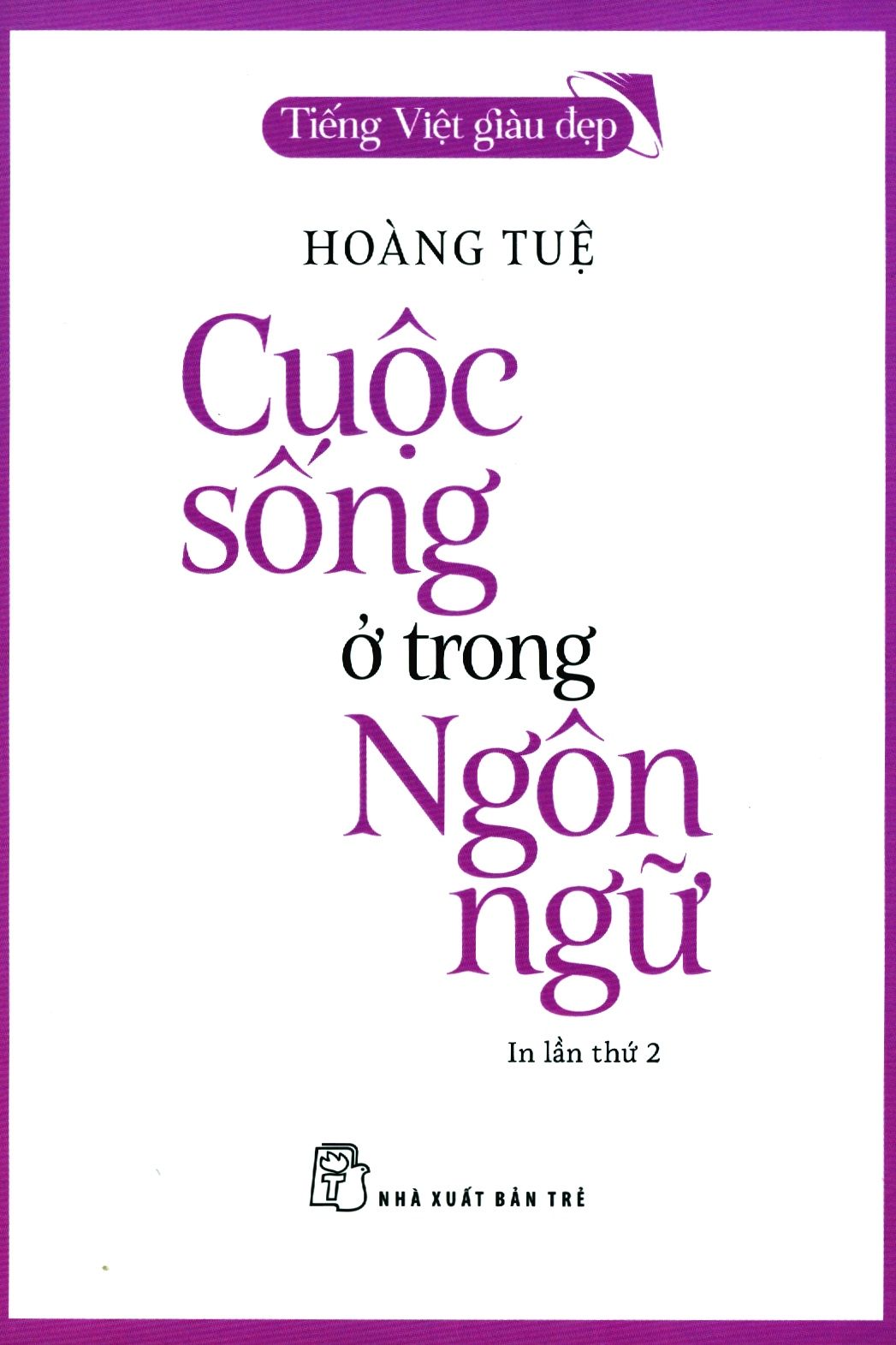  Cuộc Sống Ở Trong Ngôn Ngữ (Tái Bản 2018) 