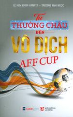 Từ Thường Châu Đến Vô Địch AFF Cup