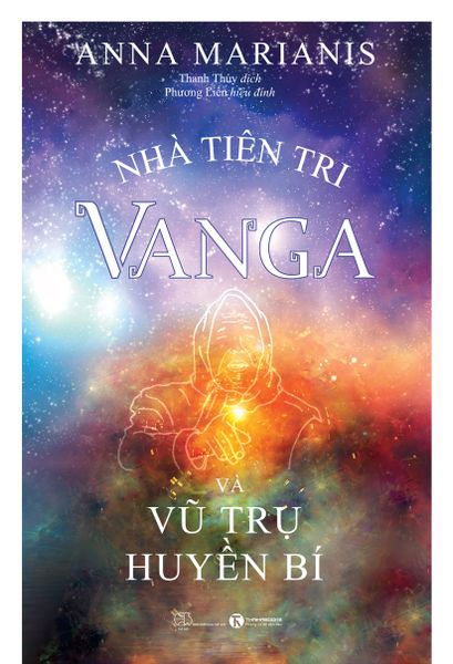 Nhà Tiên Tri Vanga Và Vũ Trụ Huyền Bí - Tiên Vũ