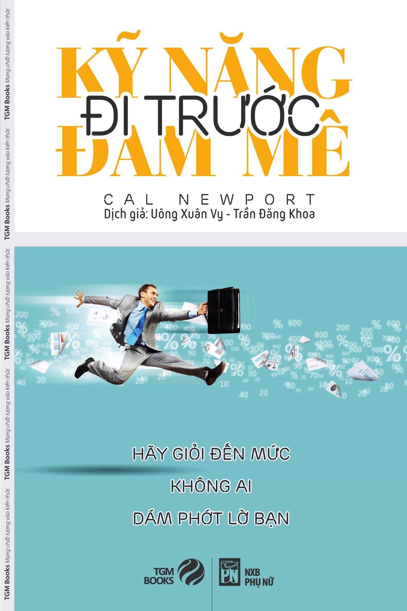  Kỹ Năng Đi Trước Đam Mê (Tái Bản 2019) 