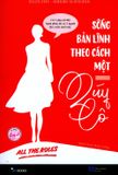  Sống Bản Lĩnh Theo Cách Một Quý Cô 