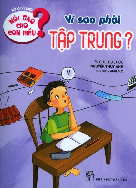 Nói Sao Cho Con Hiểu? - Vì Sao Phải Tập Trung?