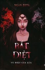Bất Diệt - Vũ Điệu Của Lửa