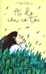 Ai Đó Cần Có Tôi