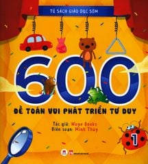 600 Đề Toán Vui Phát Triển Tư Duy - Tập 1