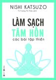  Làm Sạch Tâm Hồn - Các Bài Tập Thiền 