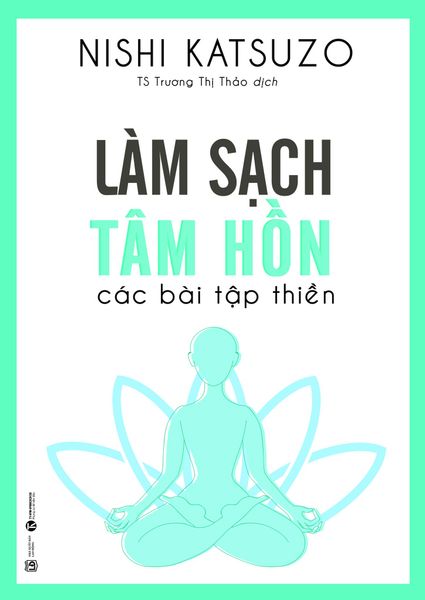 Làm Sạch Tâm Hồn - Các Bài Tập Thiền - Tam Thái