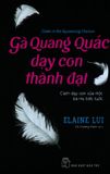  Gà Quang Quác Dạy Con Thành Đạt 