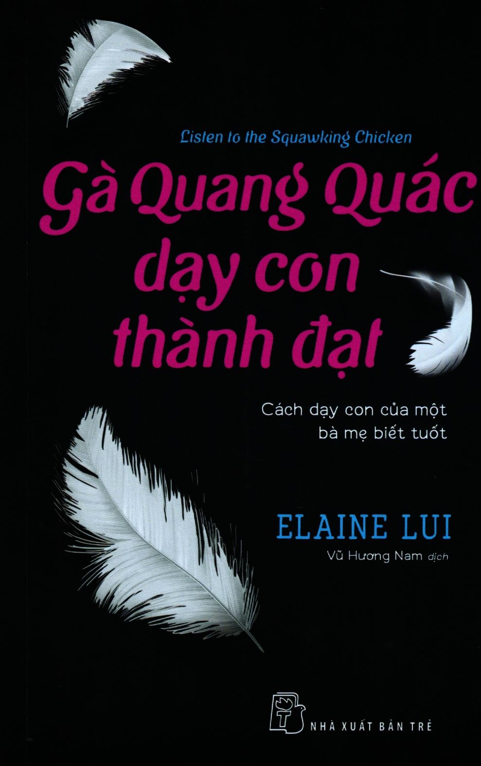  Gà Quang Quác Dạy Con Thành Đạt 