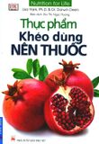  Thực Phẩm Khéo Dùng Nên Thuốc (Tái Bản 2016) 