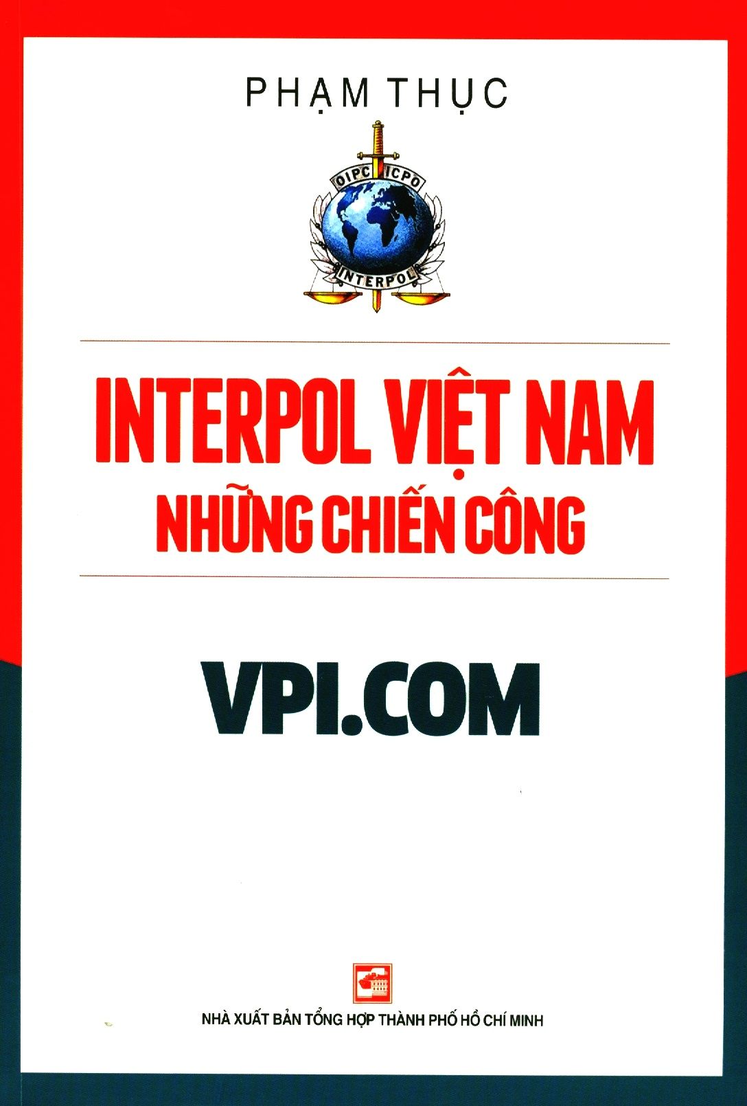  Interpol Việt Nam - Những Chiến Công VPI.COM 