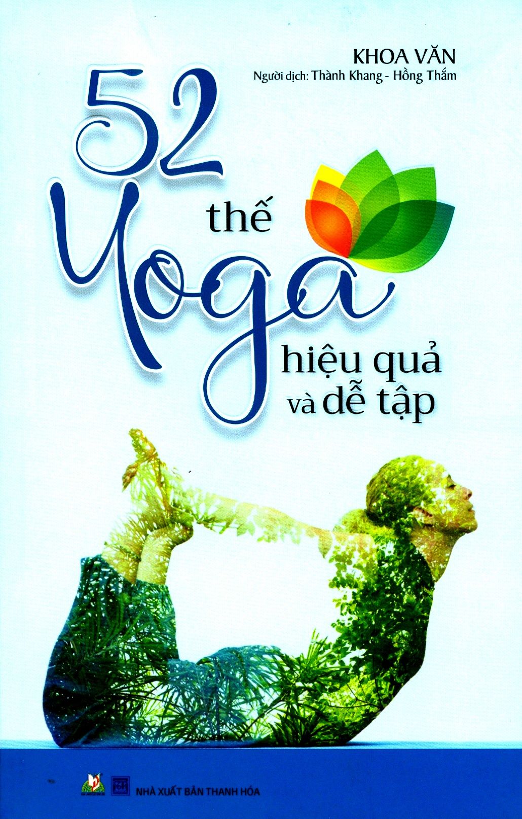  52 Thế Yoga Hiệu Quả Và Dễ Tập (Tái Bản 2018) 