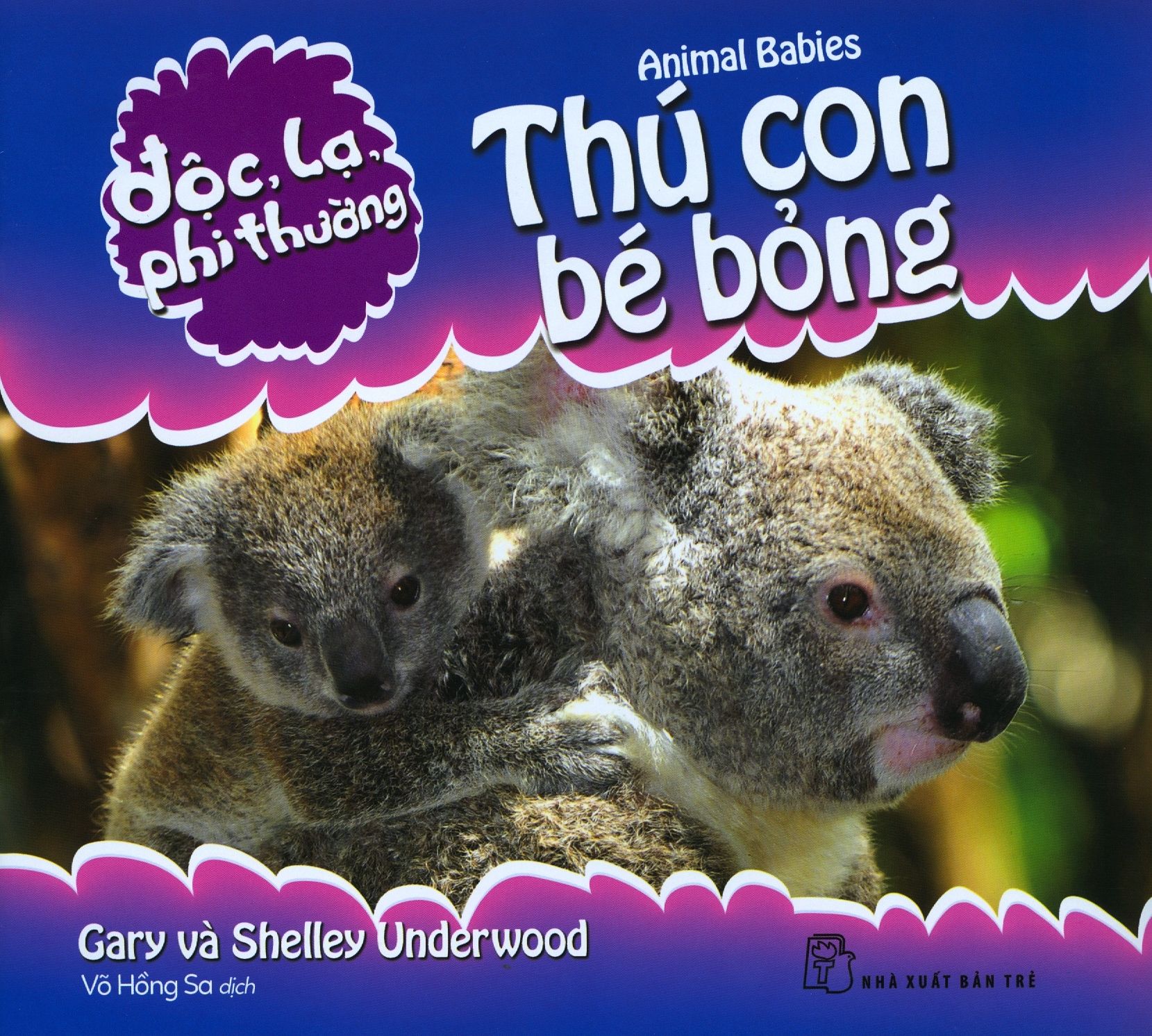  Độc, Lạ, Phi Thường - Thú Con Bé Bỏng 